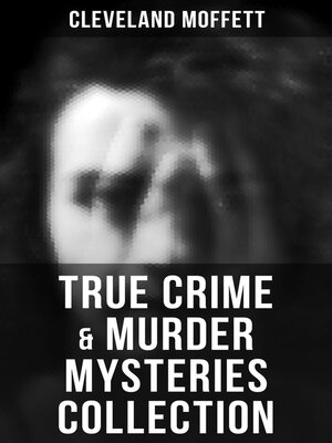 cover image of True Crime & Murder Mysteries Collection